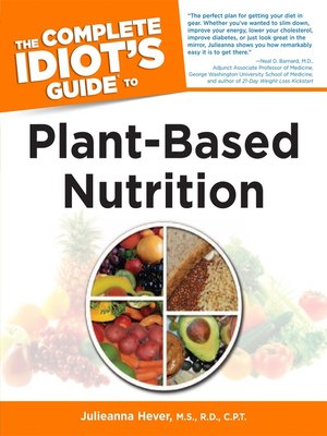 cover image of The Complete Idiot's Guide to Plant-Based Nutrition
